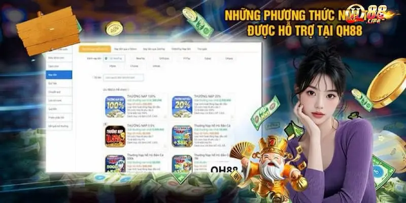Nạp Tiền QH88 – Hướng Dẫn Thao Tác Nạp An Toàn Nhanh Chóng 2 cac-phuong-thuc-nap-tien-sieu-tien-loi-co-mat-tai-nha-cai