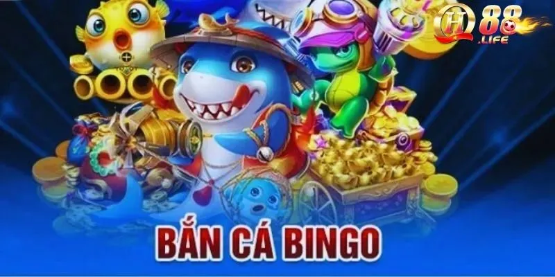 game-ban-ca-bingo-trai-nghiem-giai-tri-dang-cap-tai-qh88