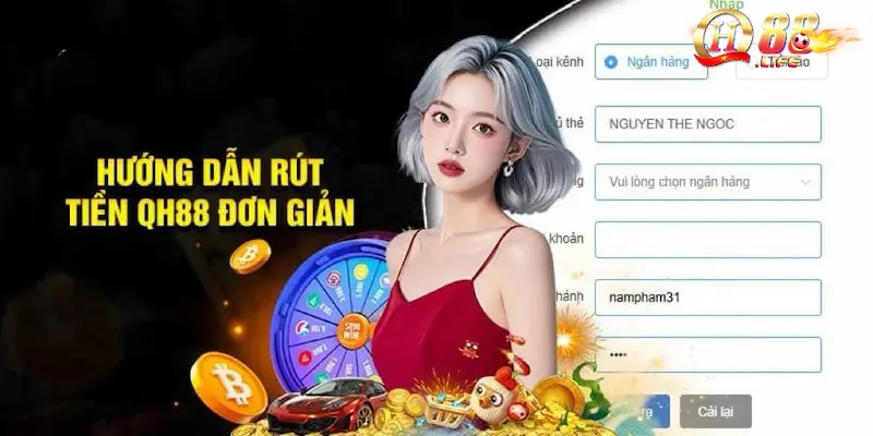 Rút Tiền QH88 – Hướng Dẫn Chi Tiết Quy Trình Dành Cho Tân Thủ 3 quy-trinh-rut-tien-QH88-chi-tiet-va-hieu-qua-nhat